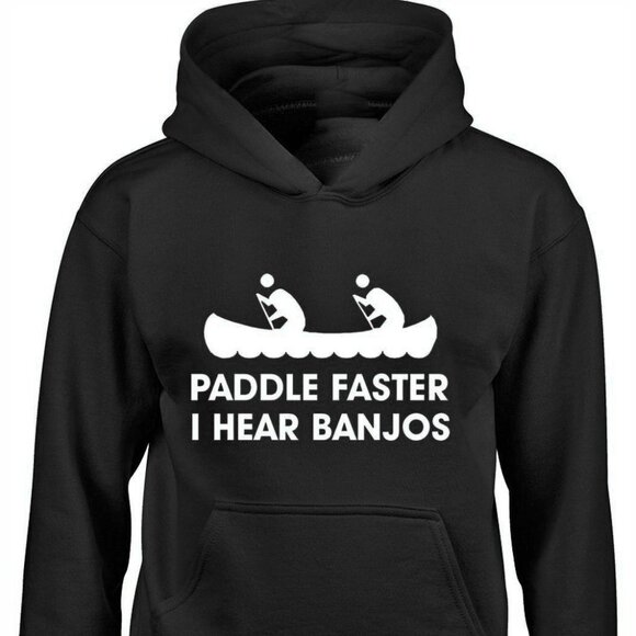 New Paddle Faster I Hear Banjos Black Hoodie Fleece Sweatshirt - Picture 1 of 2